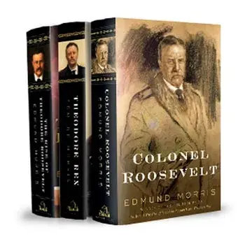 Edmund Morris's Theodore Roosevelt Trilogy Bundle: The Rise of Theodore Roosevelt, Theodore Rex, and Colonel Roosevelt, Hardcover/Edmund Morris