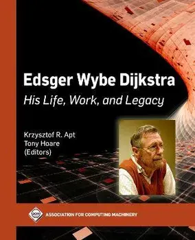Edsger Wybe Dijkstra: His Life, Work, and Legacy, Paperback/Krzysztof R. Apt
