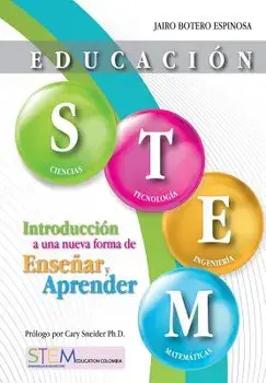 Educación STEM: Introducción a una nueva forma de enseńar y aprender, Paperback/Cary Sneider