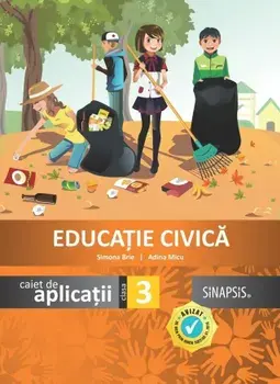 Educatie civica. Caiet de aplicatii. Clasa 3/Simona Brie, Adina Micu