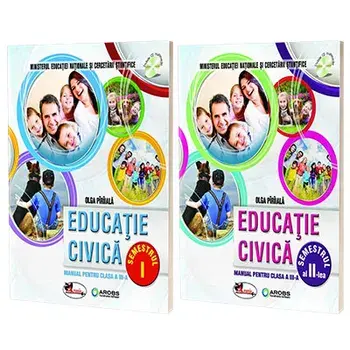 Educatie civica. Manual pentru clasa a III-a. Semestrul I + Semestrul al II-lea/Olga Piriiala