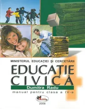 Educatie civica. Manual pentru clasa a IV-a (carte cu defect minor)/Dumitra Radu