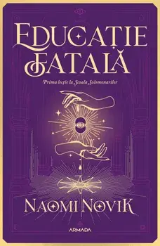 Educatie fatala/Naomi Novik