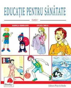 Educatie pentru sanatate. Clasa I/Gabriela Barbulescu, Steluta Turlea