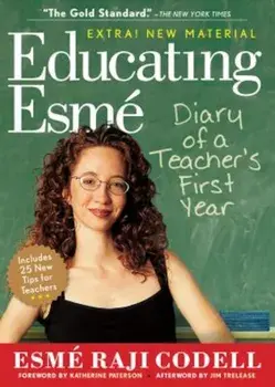 Educating Esme: Diary of a Teacher's First Year, Paperback/Esme Raji Codell