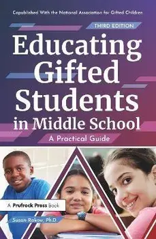 Educating Gifted Students in Middle School: A Practical Guide, Paperback/Susan Rakow