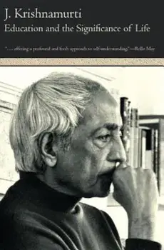 Education and the Significance of Life, Paperback/Jiddu Krishnamurti