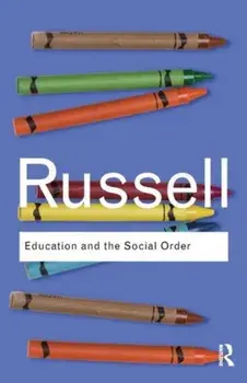 Education and the Social Order, Paperback/Bertrand Russell
