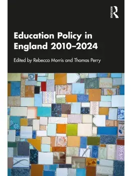 Education Policy in England 2010–2024, Paperback/***