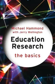 Education Research: The Basics, Paperback/Jerry Wellington