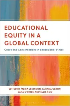 Educational Equity in a Global Context. Cases and Conversations in Educational Ethics, Paperback/***
