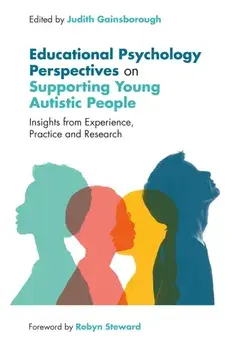 Educational Psychology Perspectives on Supporting Young Autistic People. Insights from Experience, Practice and Research, Paperback/***