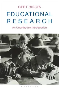 Educational Research: An Unorthodox Introduction, Paperback/Gert Biesta