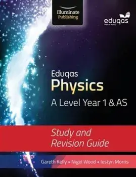 Eduqas Physics for A Level Year 1 & AS, Paperback/Nigel Wood