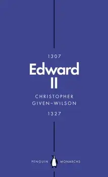 Edward II (Penguin Monarchs). The Terrors of Kingship, Paperback/Christopher Given-Wilson