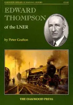 Edward Thompson of the LNER, Paperback/Peter Grafton