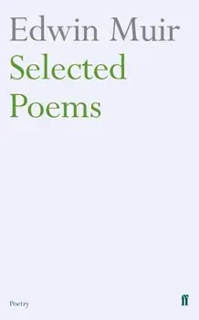 Edwin Muir Selected Poems, Paperback/Edwin Muir