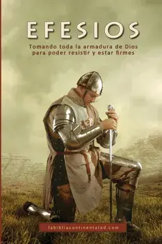 Efesios: Tomando toda la armadura de Dios para poder resistir y estar firmes, Paperback/***