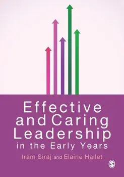 Effective and Caring Leadership in the Early Years, Paperback/Elaine Hallet