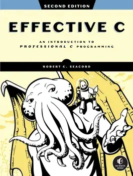 Effective C, 2nd Edition. An Introduction to Professional C Programming, Paperback/Robert C. Seacord