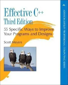 Effective C++: 55 Specific Ways to Improve Your Programs and Designs, Paperback (3rd Ed.)/Scott Meyers