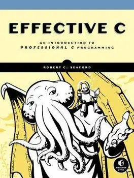 Effective C. An introduction to professional C programming., Paperback/Robert Seacord