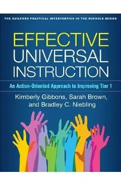 Effective Universal Instruction: An Action-Oriented Approach to Improving Tier 1 - Kimberly Gibbons