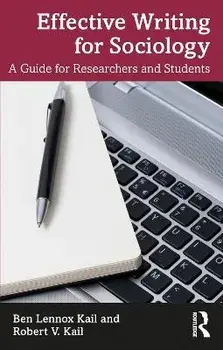 Effective Writing for Sociology. A Guide for Researchers and Students, Paperback/Robert Kail