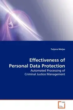 Effectiveness of Personal Data Protection, Paperback/Tatjana Matjas