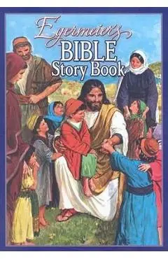 Egermeier's Bible Story Book - Elsie Egermeier