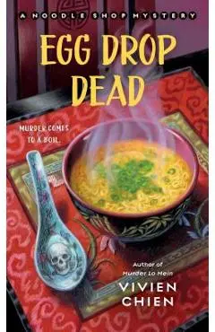 Egg Drop Dead: A Noodle Shop Mystery - Vivien Chien