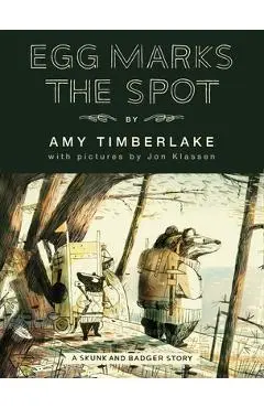 Egg Marks the Spot (Skunk and Badger 2) - Amy Timberlake