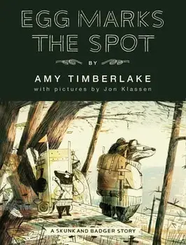 Egg Marks the Spot (Skunk and Badger 2), Hardcover/Amy Timberlake