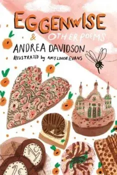 Eggenwise. and Other Poems, Paperback/Andrea Davidson