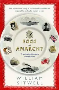 Eggs or Anarchy, Paperback/William Sitwell