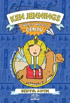 Egiptul antic. Seria Cartile micului geniu/Ken Jennings