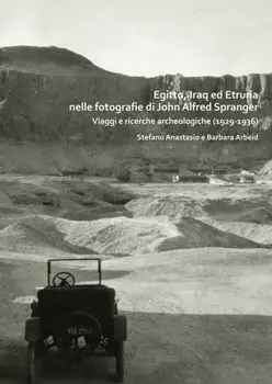 Egitto, Iraq ed Etruria nelle fotografie di John Alfred Spranger. Viaggi e ricerche archeologiche (1929-1936), Paperback/Barbara Arbeid