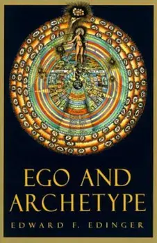 Ego and Archetype, Paperback/Edward F. Edinger