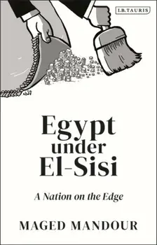 Egypt under El-Sisi. A Nation on the Edge, Hardback/Maged (Independent Researcher) Mandour