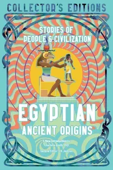 Egyptian Ancient Origins. Stories Of People & Civilization, Hardback/***