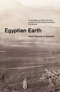 Egyptian Earth, Paperback/Abdel Rahman Al-Sharqawi