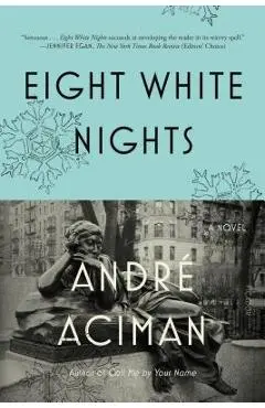 Eight White Nights - Andre Aciman