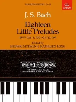 Eighteen Little Preludes BWV 924-8, 930, 933-43 & 999. Easier Piano Pieces 18, Sheet Map/***