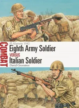 Eighth Army Soldier vs Italian Soldier. El Alamein 1942, Paperback/David Greentree