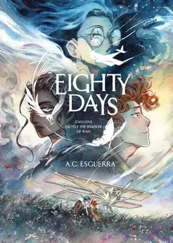 Eighty Days, Hardcover/A. C. Esguerra