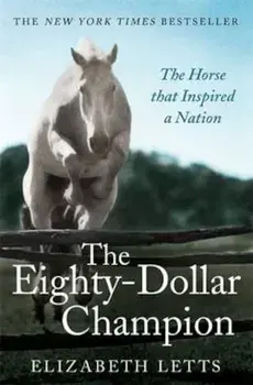 Eighty Dollar Champion, Paperback/Elizabeth Letts