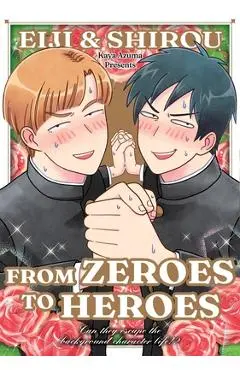 Eiji and Shiro: From Zeroes to Heroes - Kaya Azuma