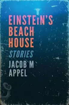 Einstein's Beach House, Paperback/Jacob M. Appel