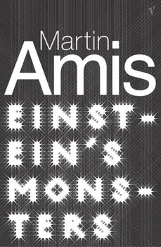Einstein's Monsters, Paperback/Martin Amis