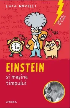 Einstein si masina timpului. Sclipiri de geniu/Luca Novelli